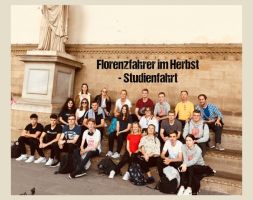 TUTTO BENE – Studienfahrt: Toskana / Florenz im Schuljahr 2019/20	